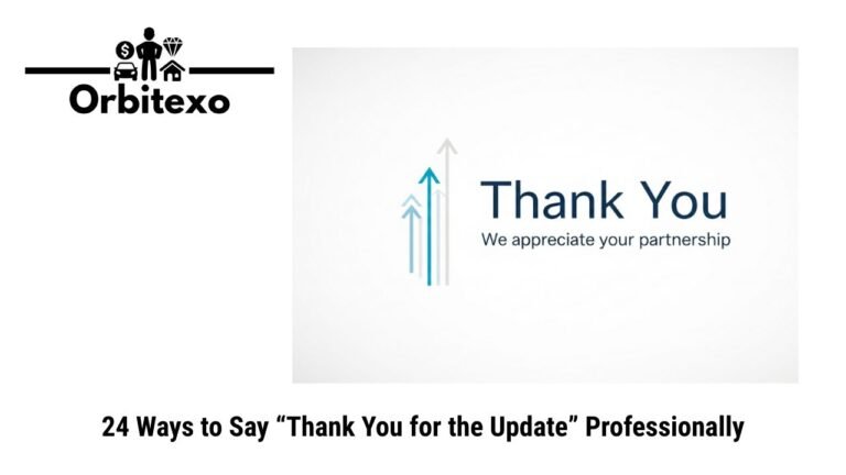 24 Ways to Say “Thank You for the Update” Professionally