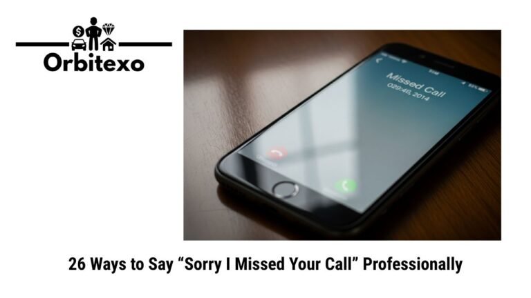 26 Ways to Say Sorry I Missed Your Call Professionally