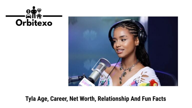 Tyla Age, Career, Net Worth, Relationship And Fun Facts